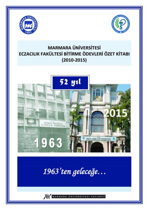 Marmara Üniversitesi Eczacılık Fakültesi Bitirme Ödevleri Özet Kitabı, (2010-2015)
