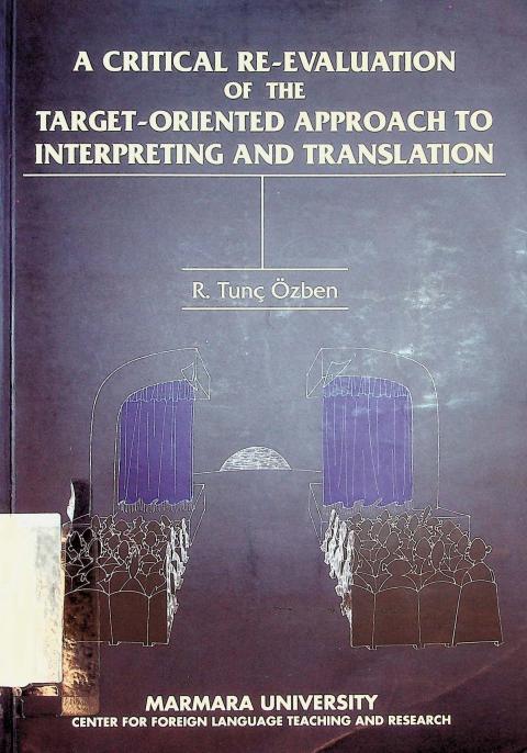 A Critical Re-Evaluation of the Target-Oriented Approach to Interpreting and Translation
