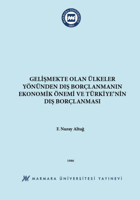Gelişmekte Olan Ülkeler Yönünden Dış Borçlanmanın Ekonomik Önemi ve Türkiye'nin Dış Borçlanması